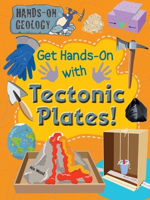 cover image of Get Hands-On with Tectonic Plates!